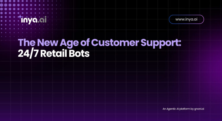 24/7 Retail Bots: The Future of Always-On Customer Support